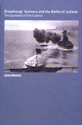Dreadnought Gunnery & the Battle of Jutland: Fire Control & the Royal Navy 1892-1919
